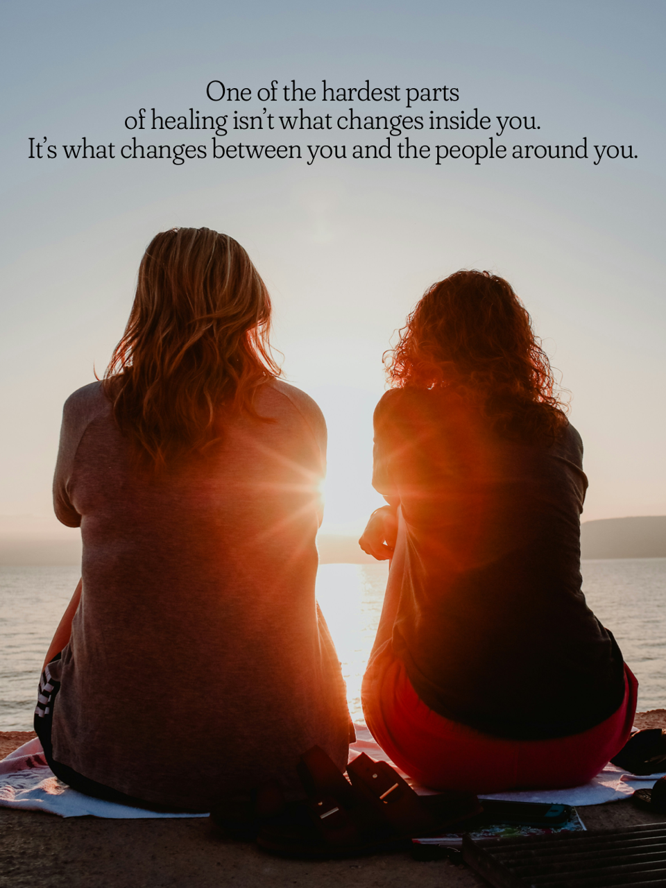 When Healing Changes Your Relationships