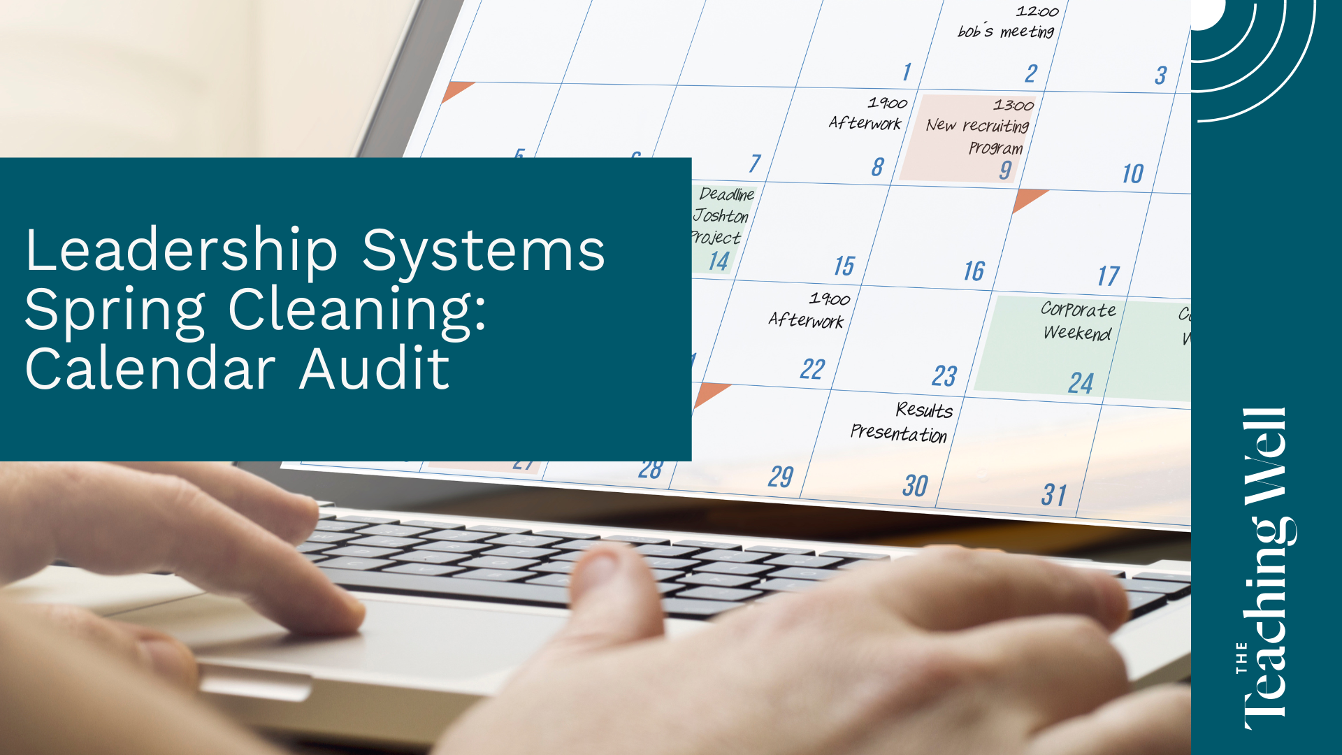 Leadership Systems Spring Cleaning: Calendar Audit