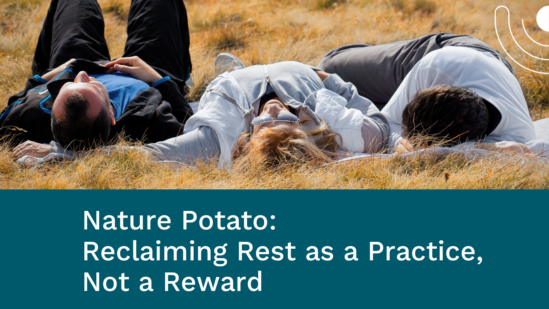 Nature Potato: Reclaiming Rest as a Practice, Not a Reward