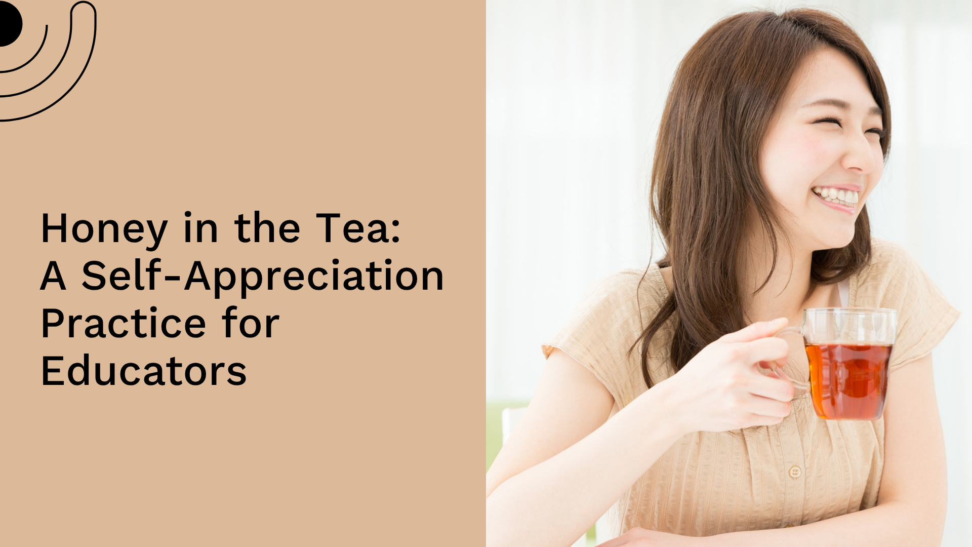 Honey in the Tea: A Self-Appreciation Practice for Educators