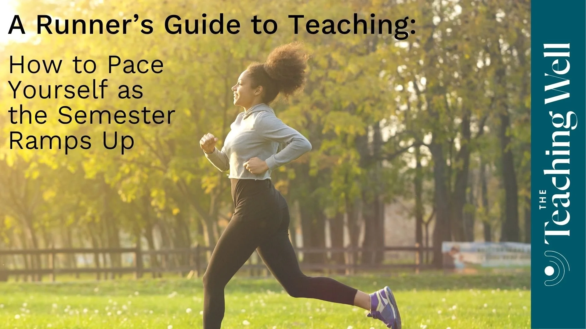 A Runner’s Guide to Teaching: How to Pace Yourself as the Semester Ramps Up
