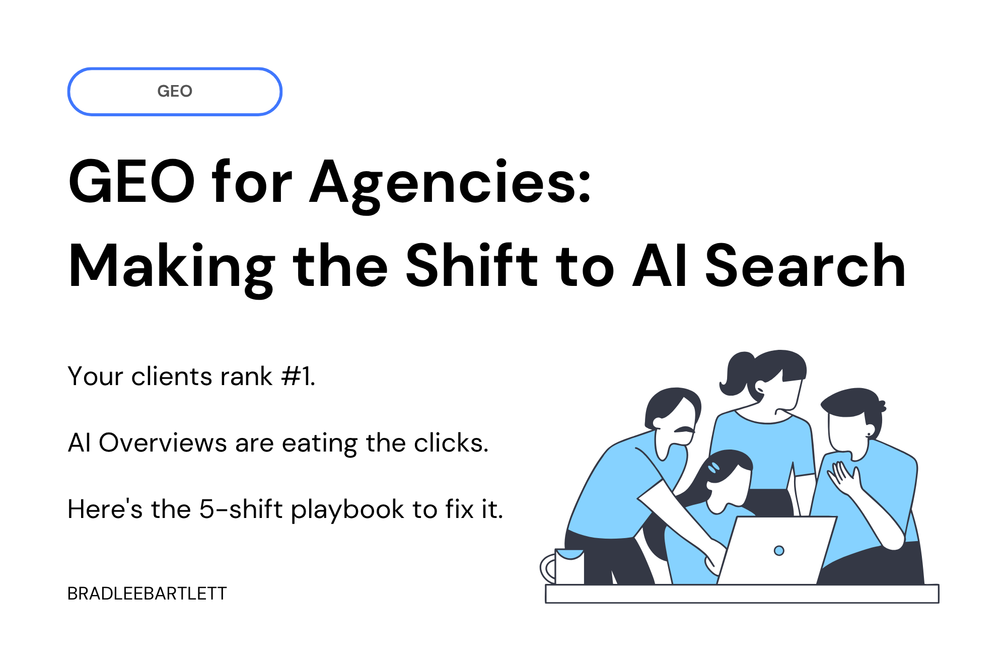 GEO for Agencies: How to Help Client Content Show Up in AI Answers
