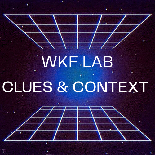 WKF Lab: Clues & Context