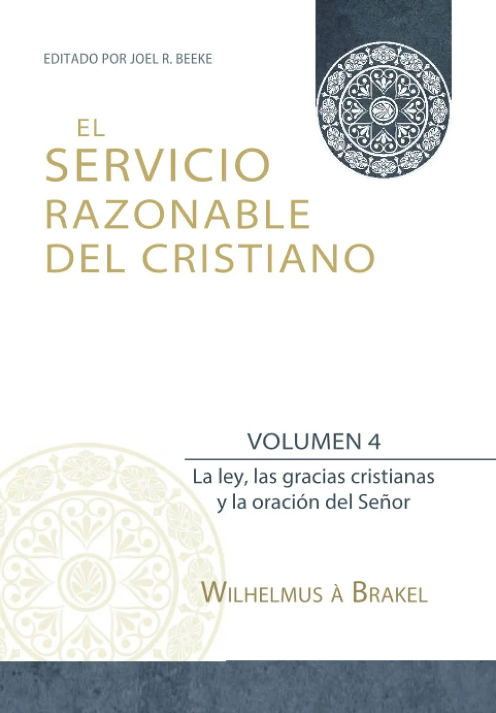 El servicio razonable del cristiano - Vol. 4
