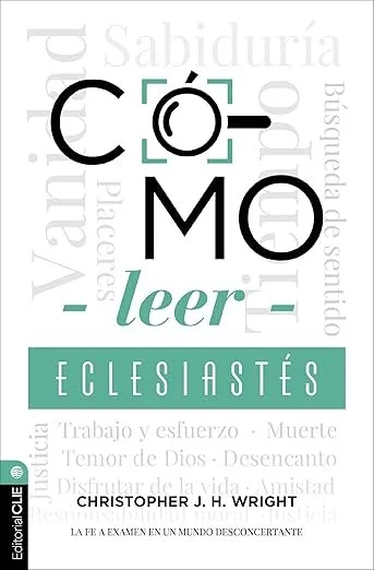 Portada del libro ¿Cómo leer Eclesiastés? de Christopher J. H. Wright