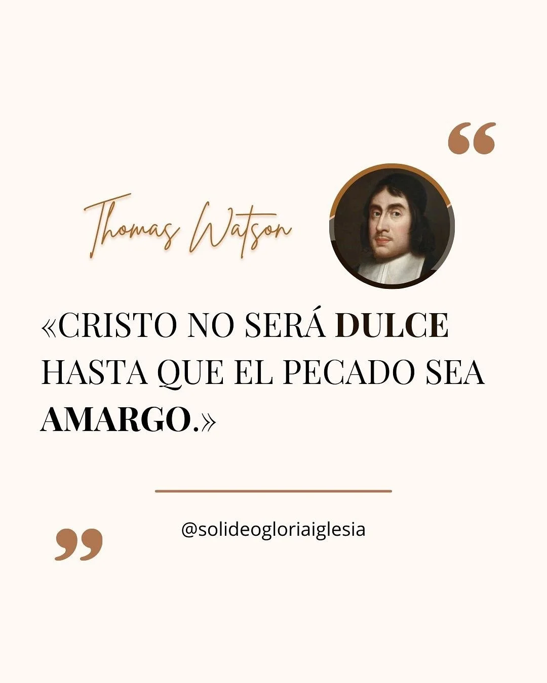 💬 Para nosotros, Cristo no ser&aacute; dulce, hasta que el pecado no sea amargo
Thomas Watson
.
.
.
#grandescitas #citascristianas #solideogloria #pensamientosbiblicos #iglesiasolideogloria #isdg #thomaswatson #arrepentimiento