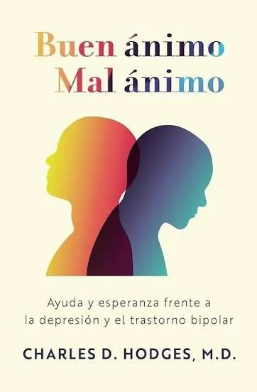Portada del libro Buen ánimo, mal ánimo del Dr. Charles Hodges