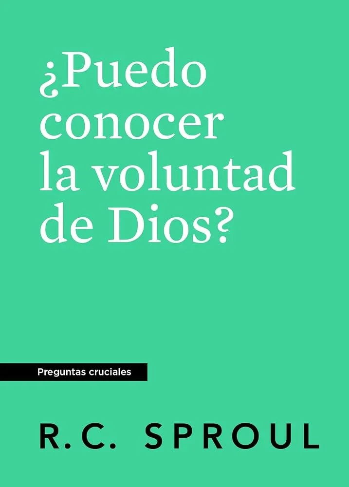 puedo-conocer-la-voluntad-de-dios-rc-sproul-serie-preguntas-cruciales.jpg