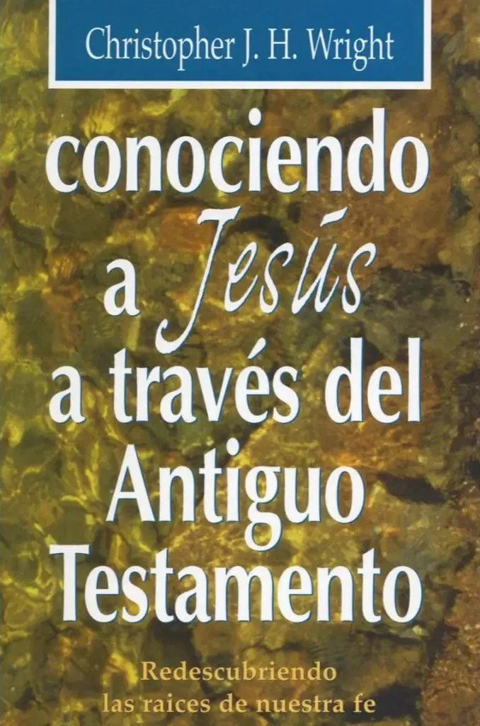 Conociendo a Jesús a través del Antiguo Testamento