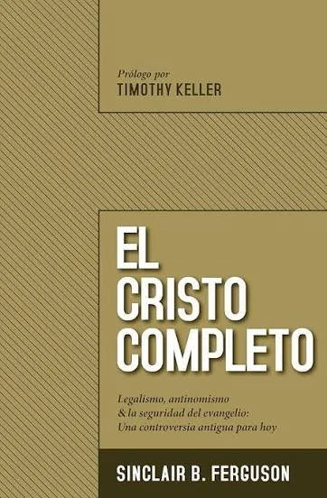 Portada del libro El Cristo completo de Sinclair B. Ferguson