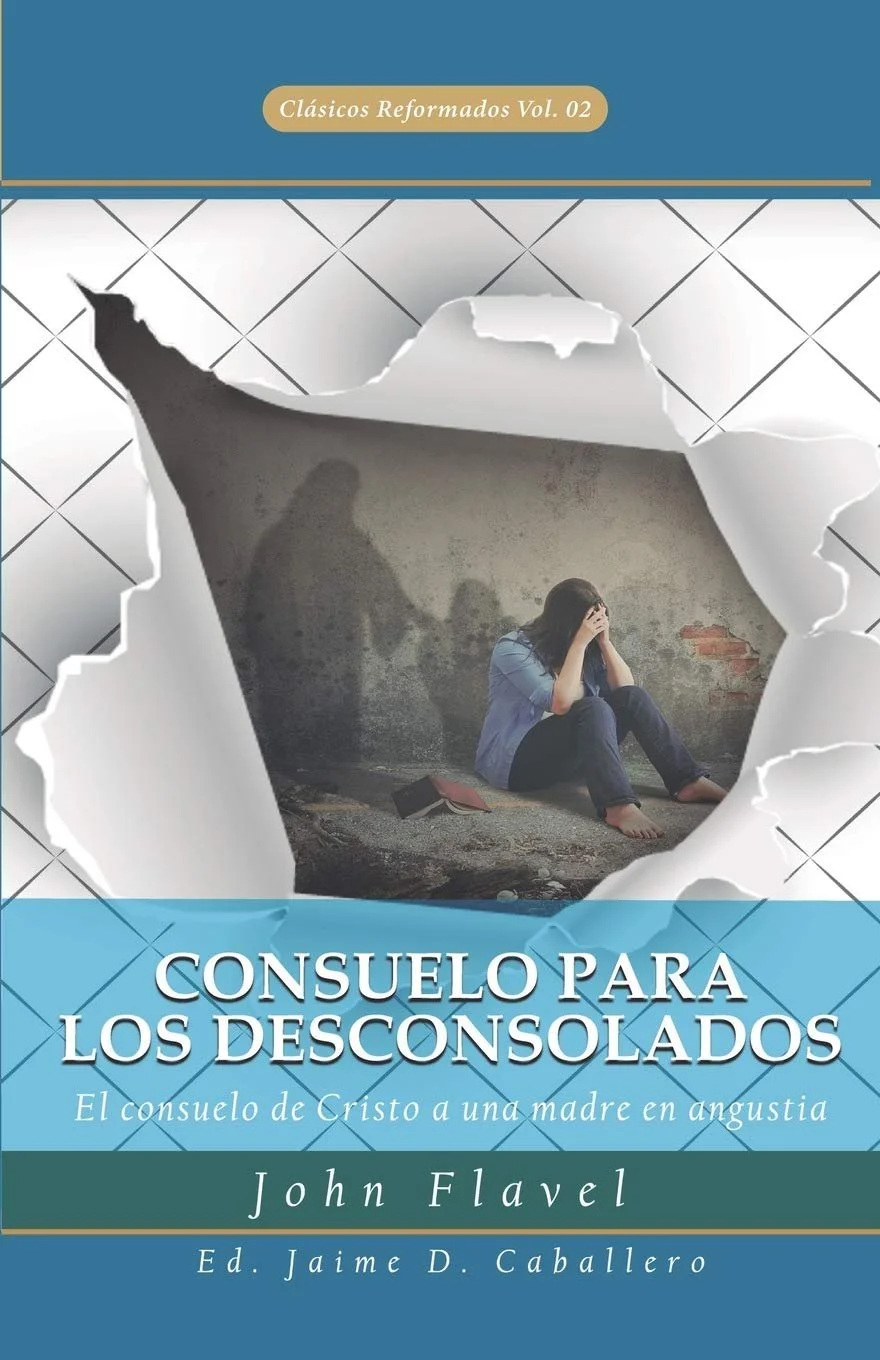 Portada del libro Consuelo para los desconsolados de John Flavel