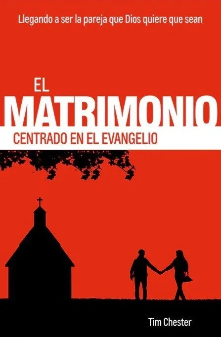 El matrimonio centrado en el evangelio