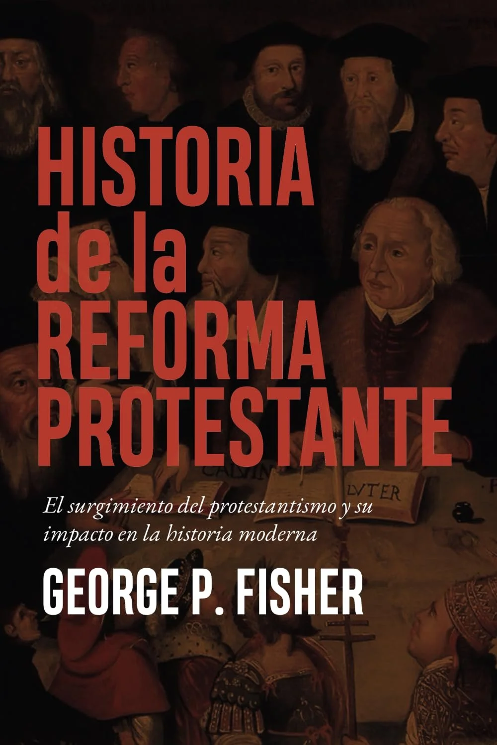 Historia de la Reforma Protestante