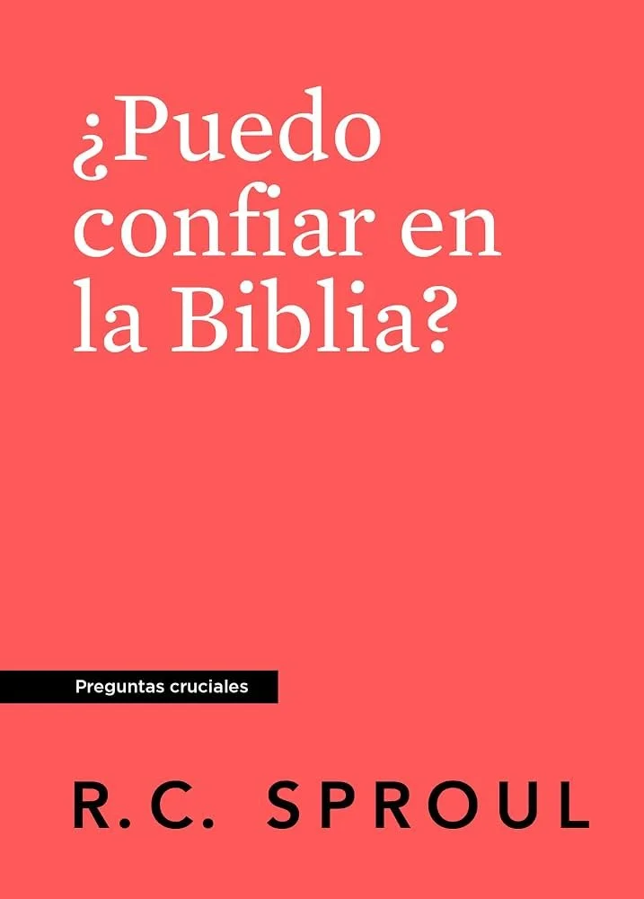 puedo-confiar-en-la-biblia-rc-sproul-serie-preguntas-cruciales.jpg