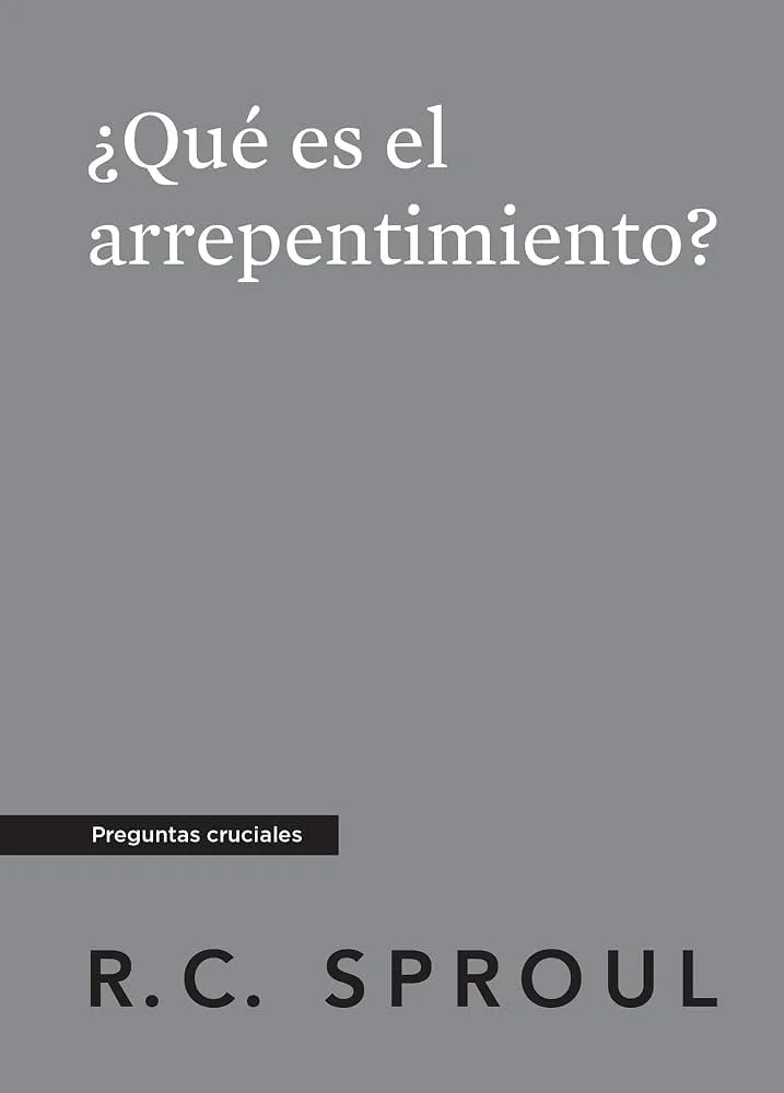que-es-el-arrepentimiento-rc-sproul-serie-preguntas-cruciales.jpg