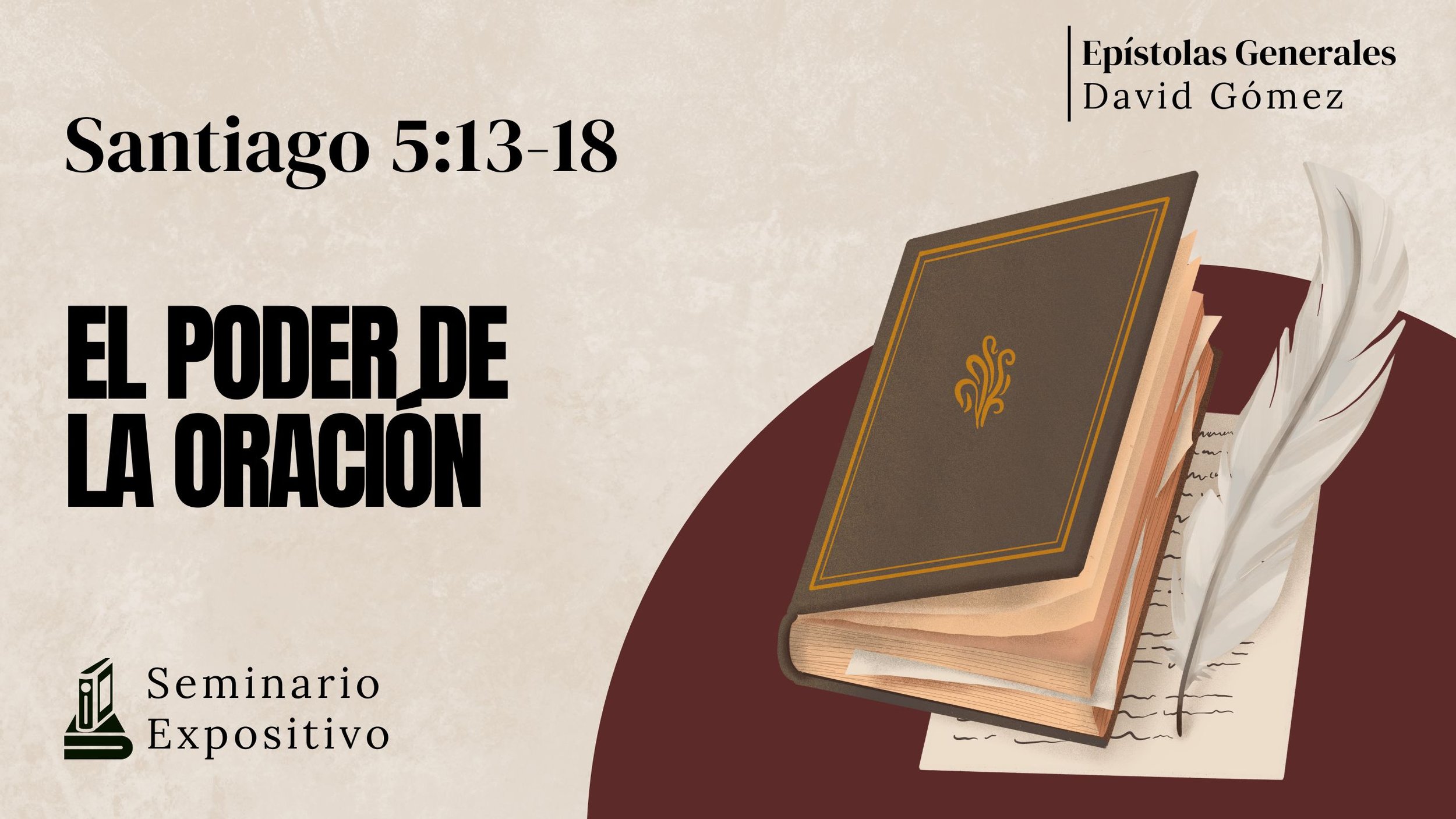 El poder de la oración en Santiago 5:13-18. Estudio expositivo sobre la epístola general de Santiago de Iglesia Soli Deo Gloria de David Gómez. #ISDG