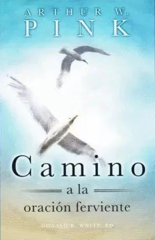 Camino a la oración ferviente