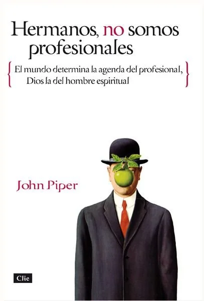 Portada del libro Hermanos, no somos profesionales de John Piper
