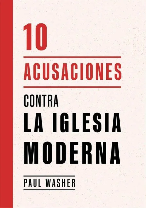 10 acusaciones contra la iglesia moderna