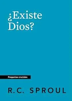 existe-dios-rc-sproul-serie-preguntas-cruciales.jpg