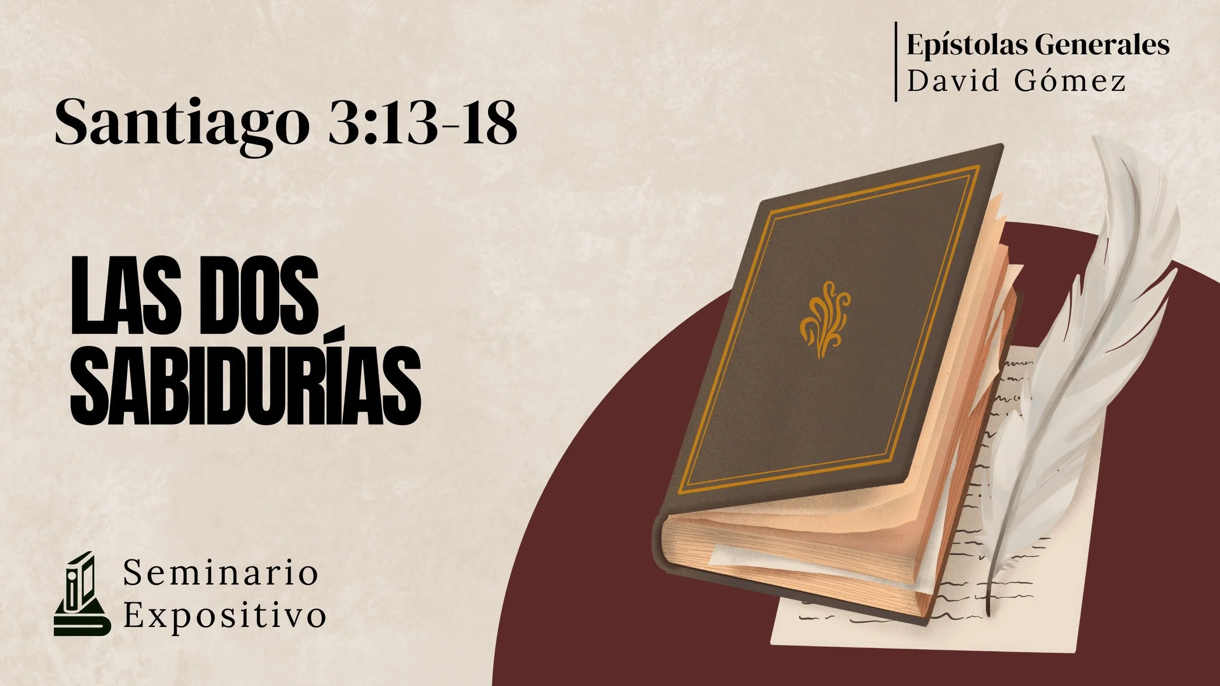 Las dos sabidurías en Santiago 3:13-18. Estudio expositivo sobre la epístola general de Santiago de Iglesia Soli Deo Gloria de David Gómez. #ISDG