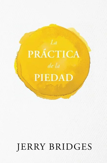Portada del libro La práctica de la piedad de Jerry Bridges