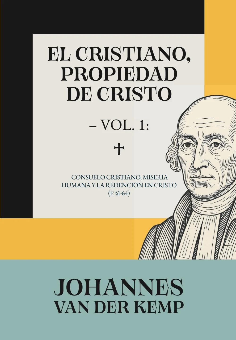 El cristiano, propiedad de Cristo - Vol. 1
