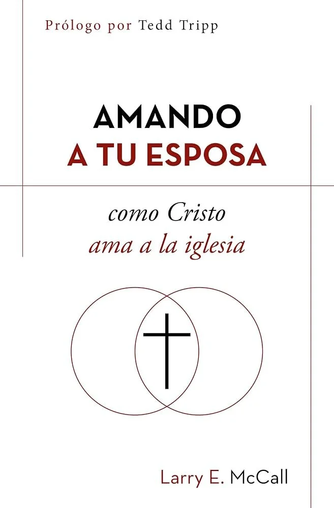 Amando a tu esposa como Cristo amó a la iglesia