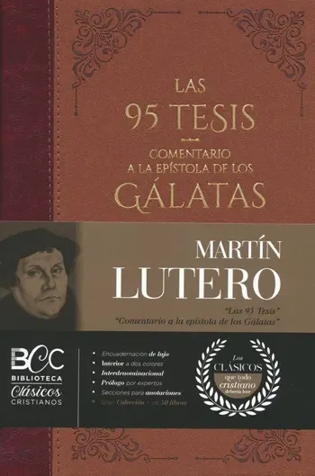 Las 95 tesis / Comentario a Gálatas