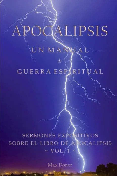 Portada del libro Apocalipsis: Un manual de guerra espiritual Vol. 1 de Max Doner