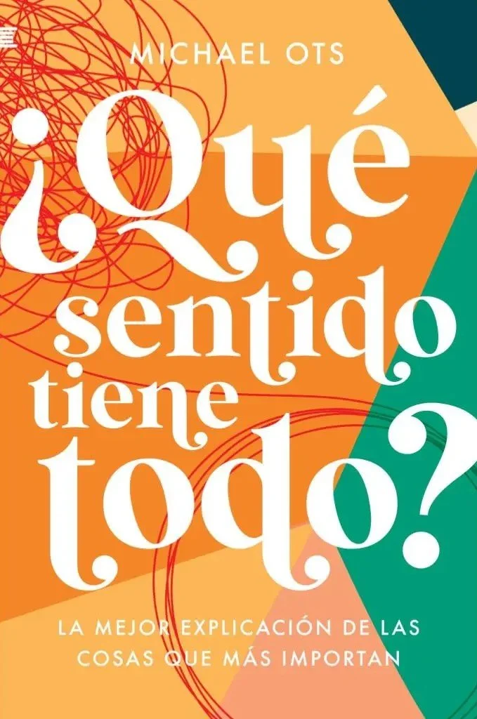 ¿Qué sentido tiene todo?