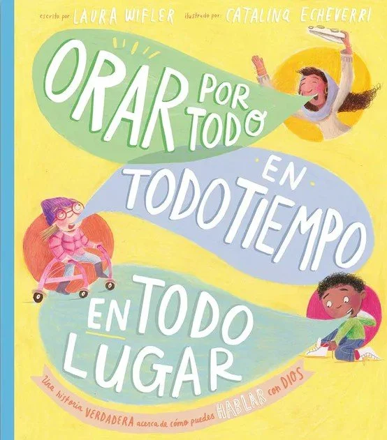 Orar por todo, en todo tiempo, en todo lugar