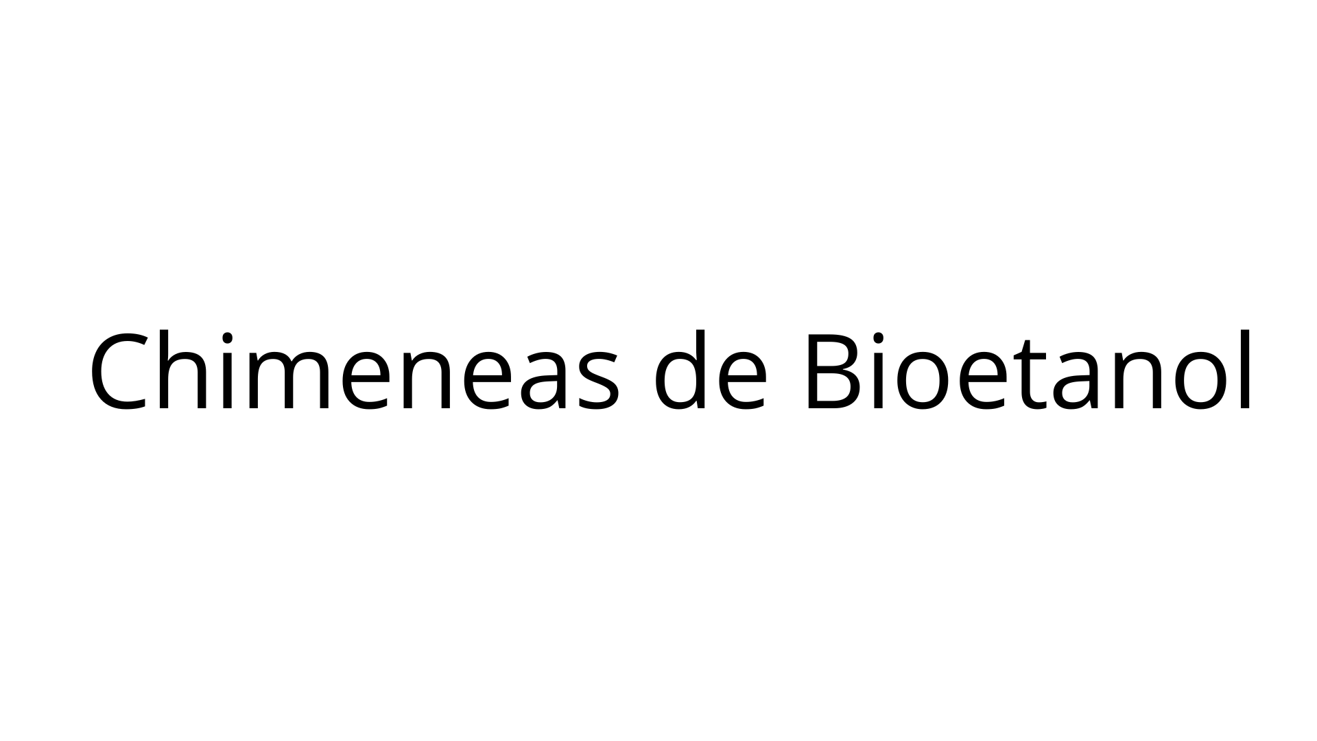 Chimeneas de Bioetanol