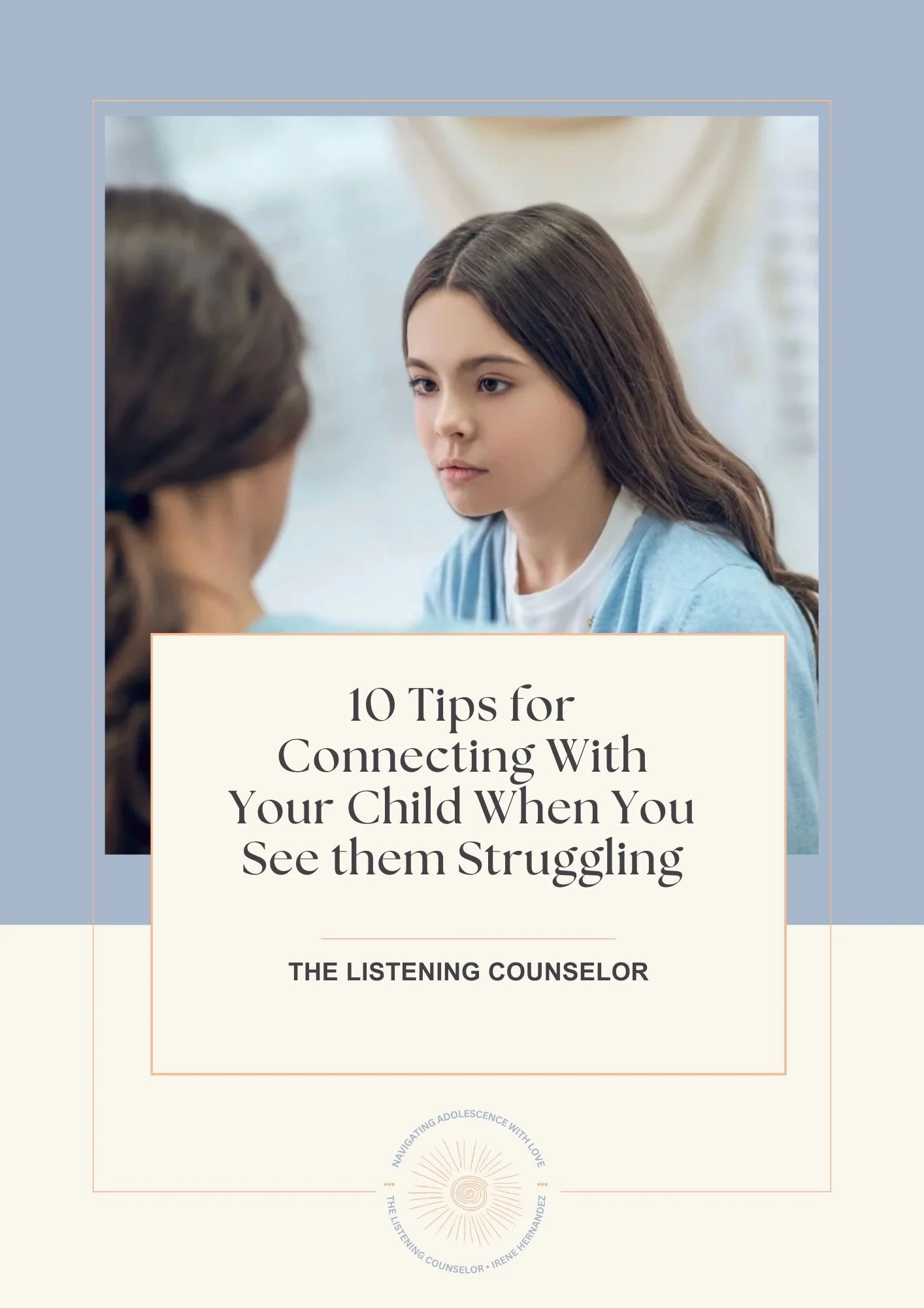 10 Tips for Connecting With Your Child When You See them Struggling