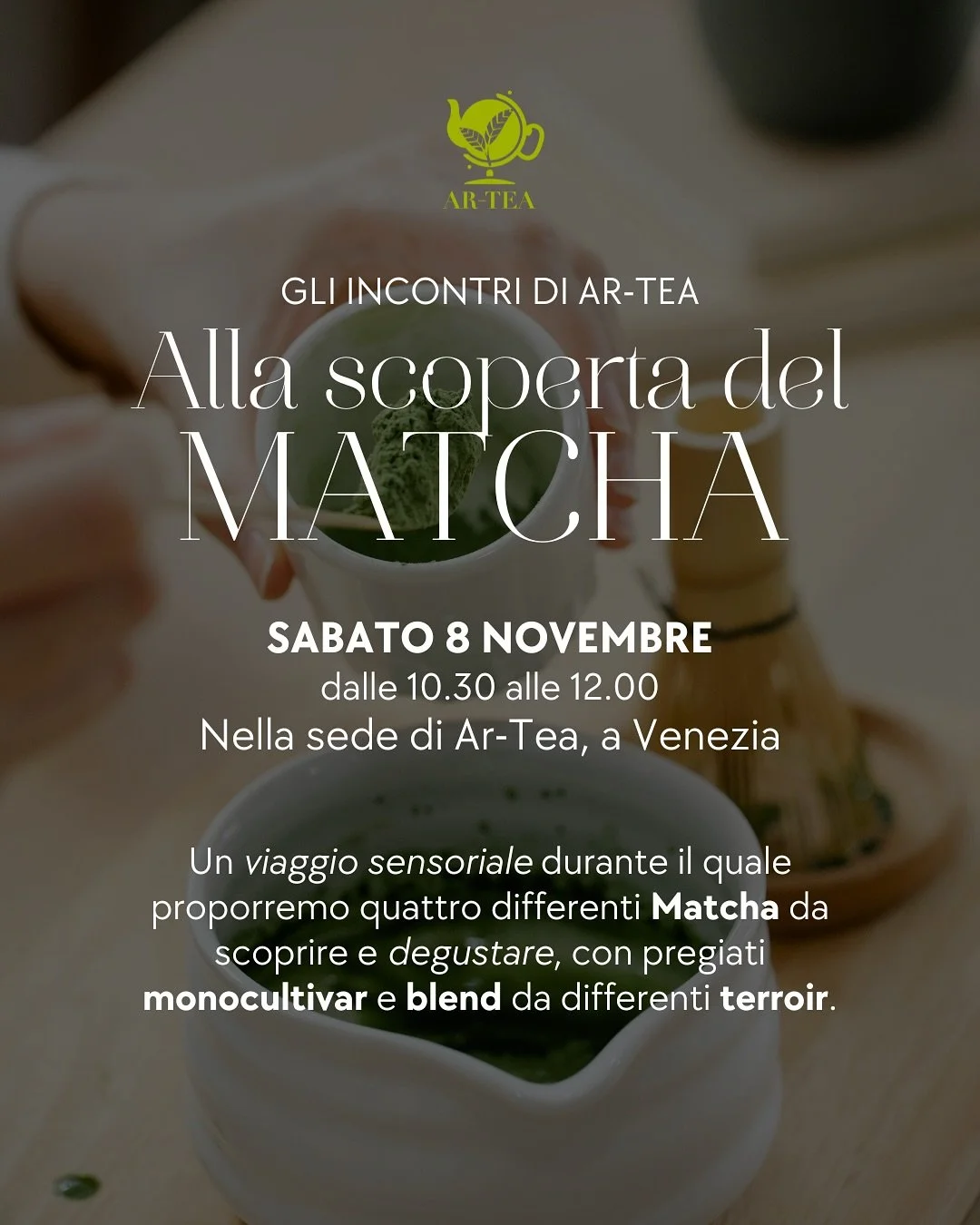ALLA SCOPERTA DEL MATCHA 🍵

Il prossimo 8 novembre vi aspettiamo per un workshop intramontabile, che torna a grande richiesta!

Un viaggio sensoriale durante il quale proporremo quattro differenti Matcha da scoprire e degustare, con pregiati monocul