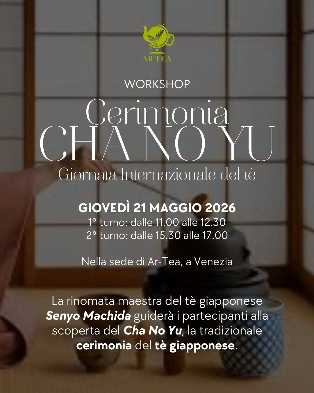 CHA NO YU: DIMOSTRAZIONE DELLA CERIMONIA GIAPPONESE DEL TÈ - 21/05/2026