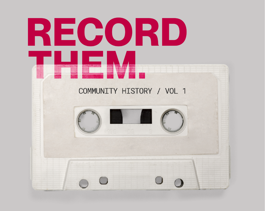 Uncovering Community Histories: AN Oral History WORKSHOP for Beginners