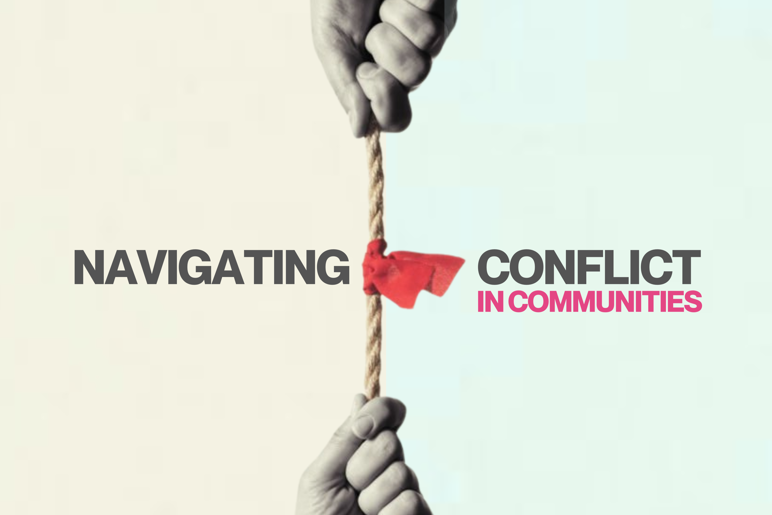 Navigating Conflict in Communities 