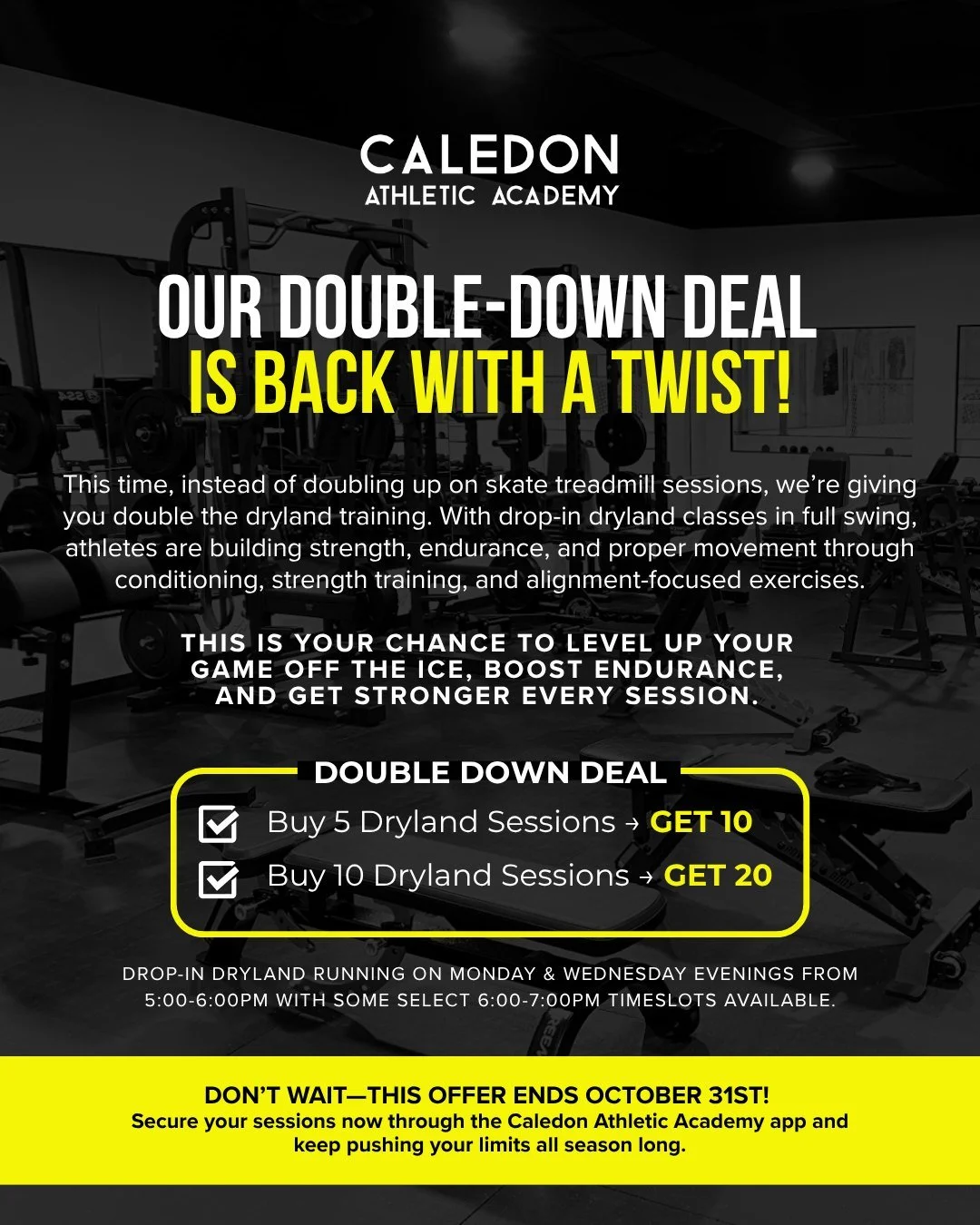 Our Double Down Deal Is Back&hellip; with a twist!!

✅ Buy 5 Dryland Sessions &rarr; Get 10
✅ Buy 10 Dryland Sessions &rarr; Get 20

Drop-in classes run Monday &amp; Wednesday evenings &mdash; but don&rsquo;t wait, this deal ends October 31st!

Secur