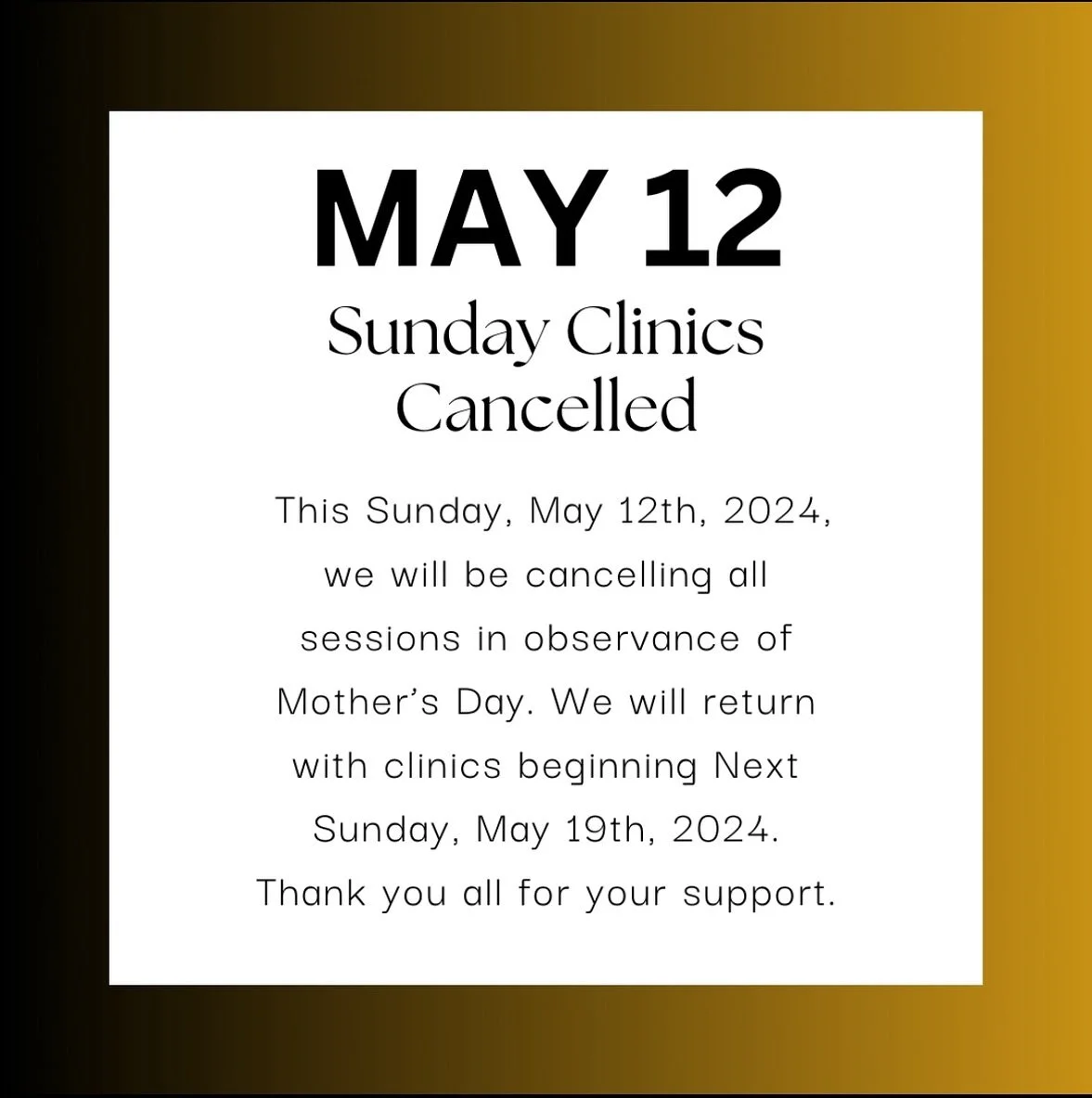 ❗️❗️❗️ATTENTION: SUNDAY, MAY 12 CLINIC & SESSIONS CANCELLED IN OBSERVANCE OF MOTHER’S DAY ❗️❗️❗️
See ya next week! 🟡⚫️