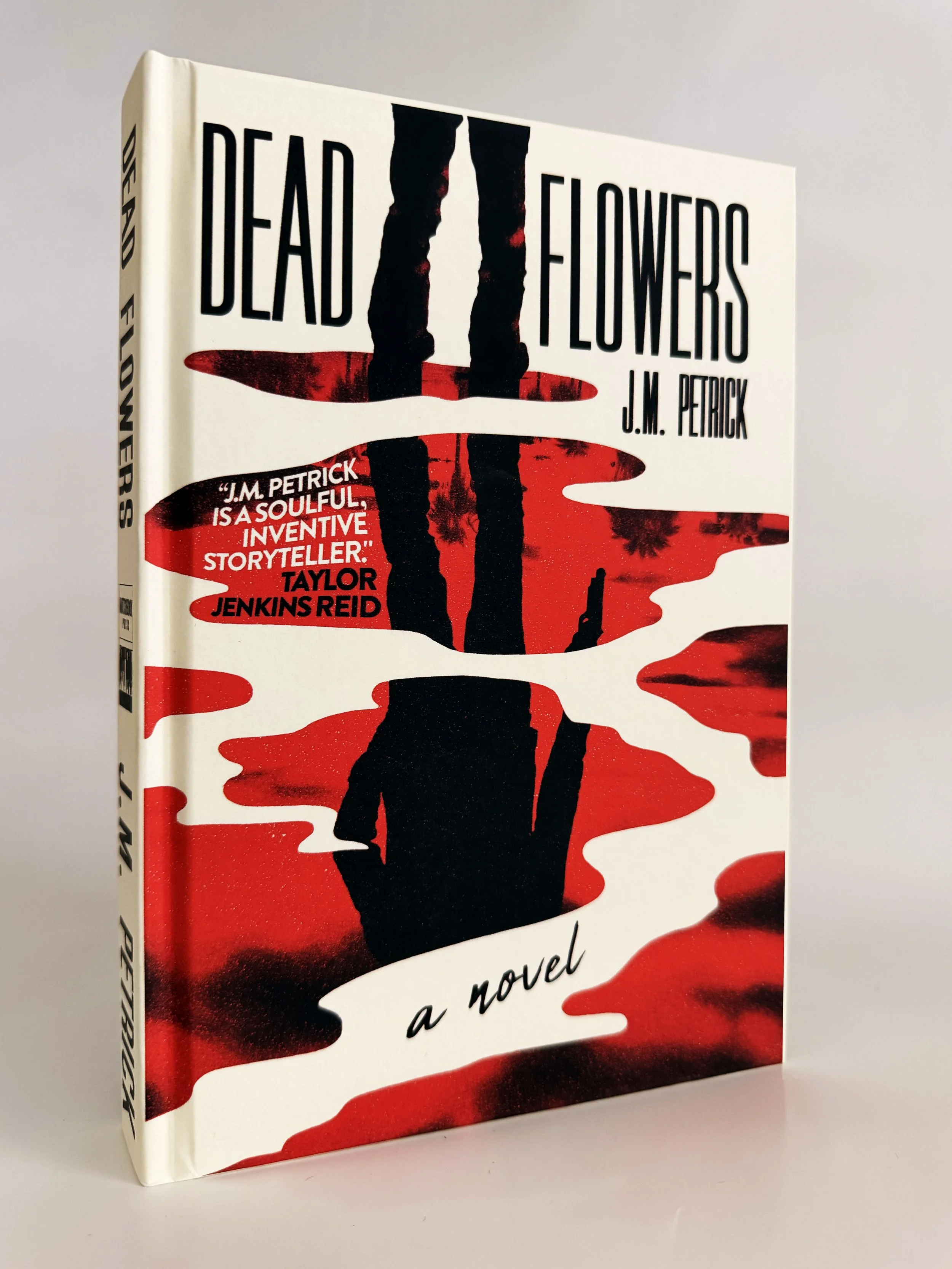 Dead Flowers - A Novel By J.M. Petrick