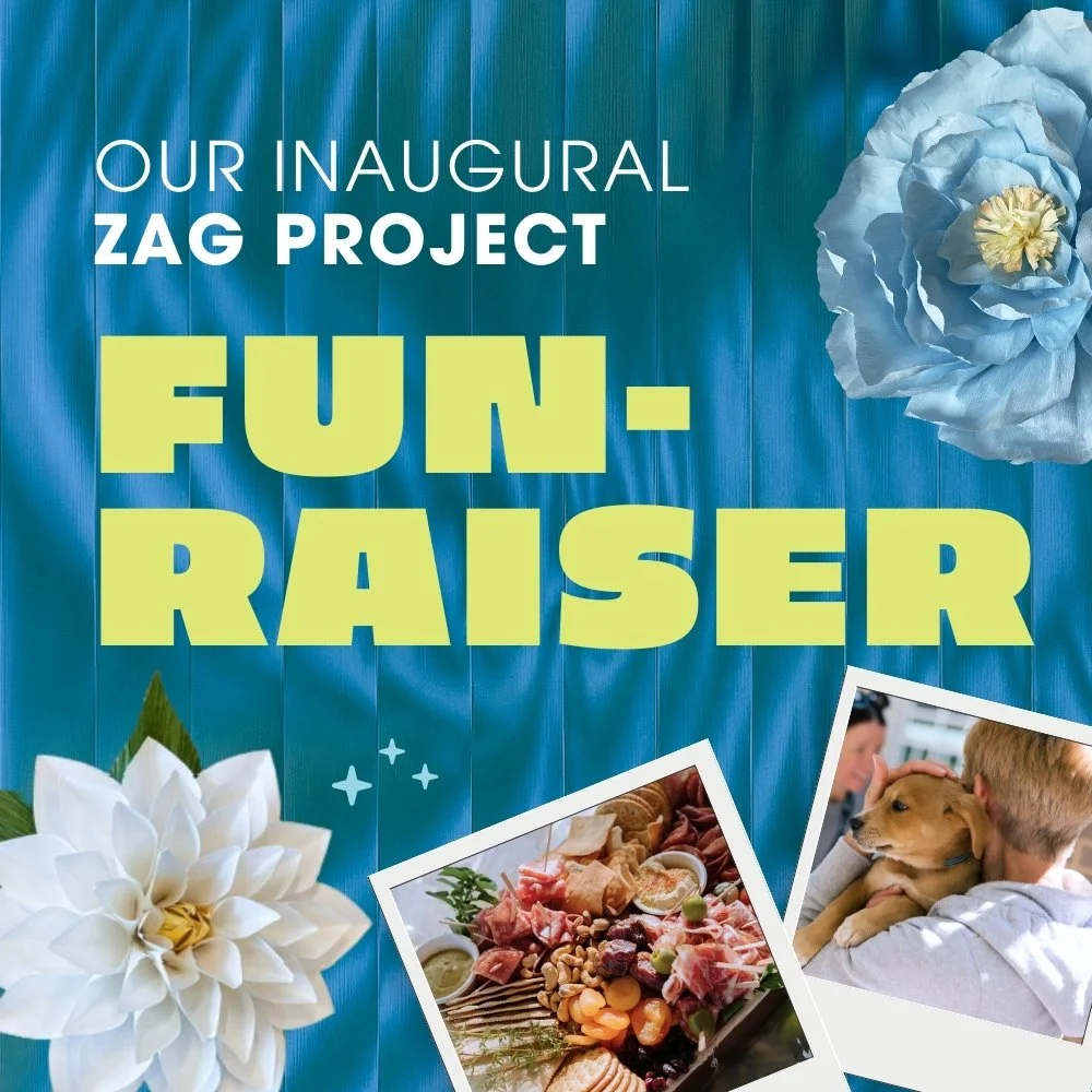 The first-ever ZAG Project fundraiser featuring photos of paper flowers, charcuterie and a woman holding a puppy.