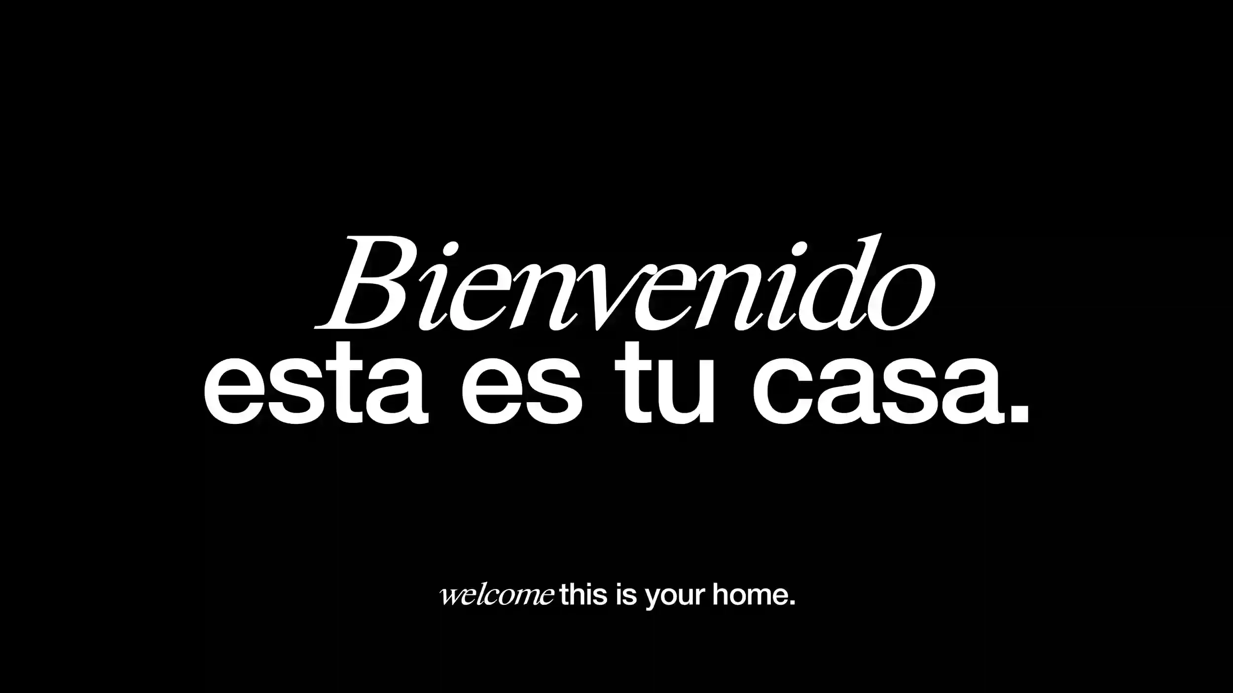 Bienvenido esta es tu casa – Welcome this is your home