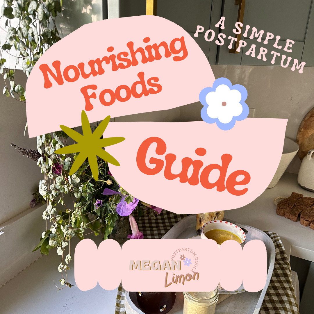 A Simple Postpartum Nourishing Food Guide