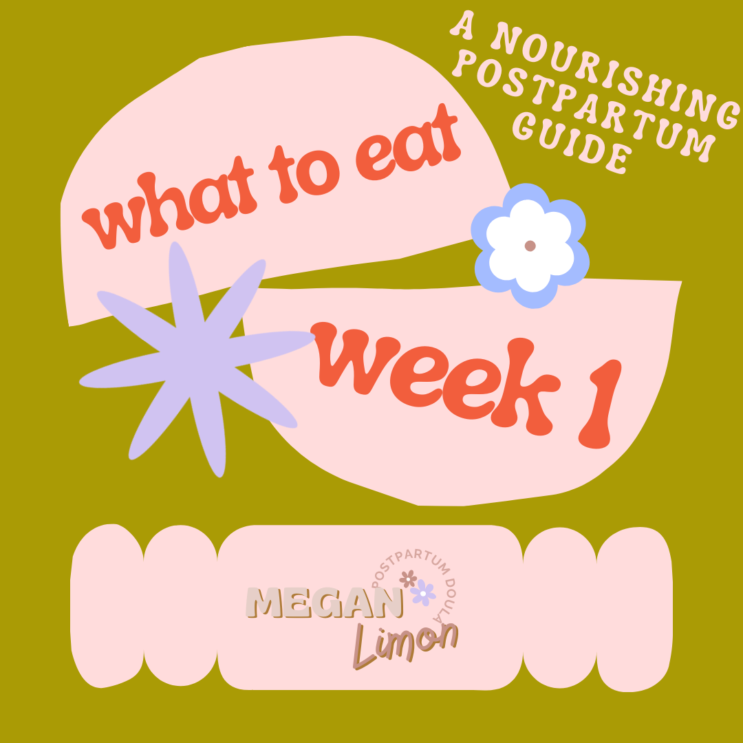 A Nourishing Postpartum Guide on What to Eat During Week 1 