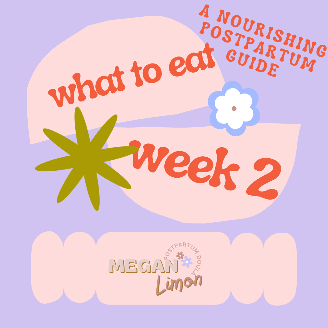 A Nourishing Postpartum Guide on What to Eat During Week 2