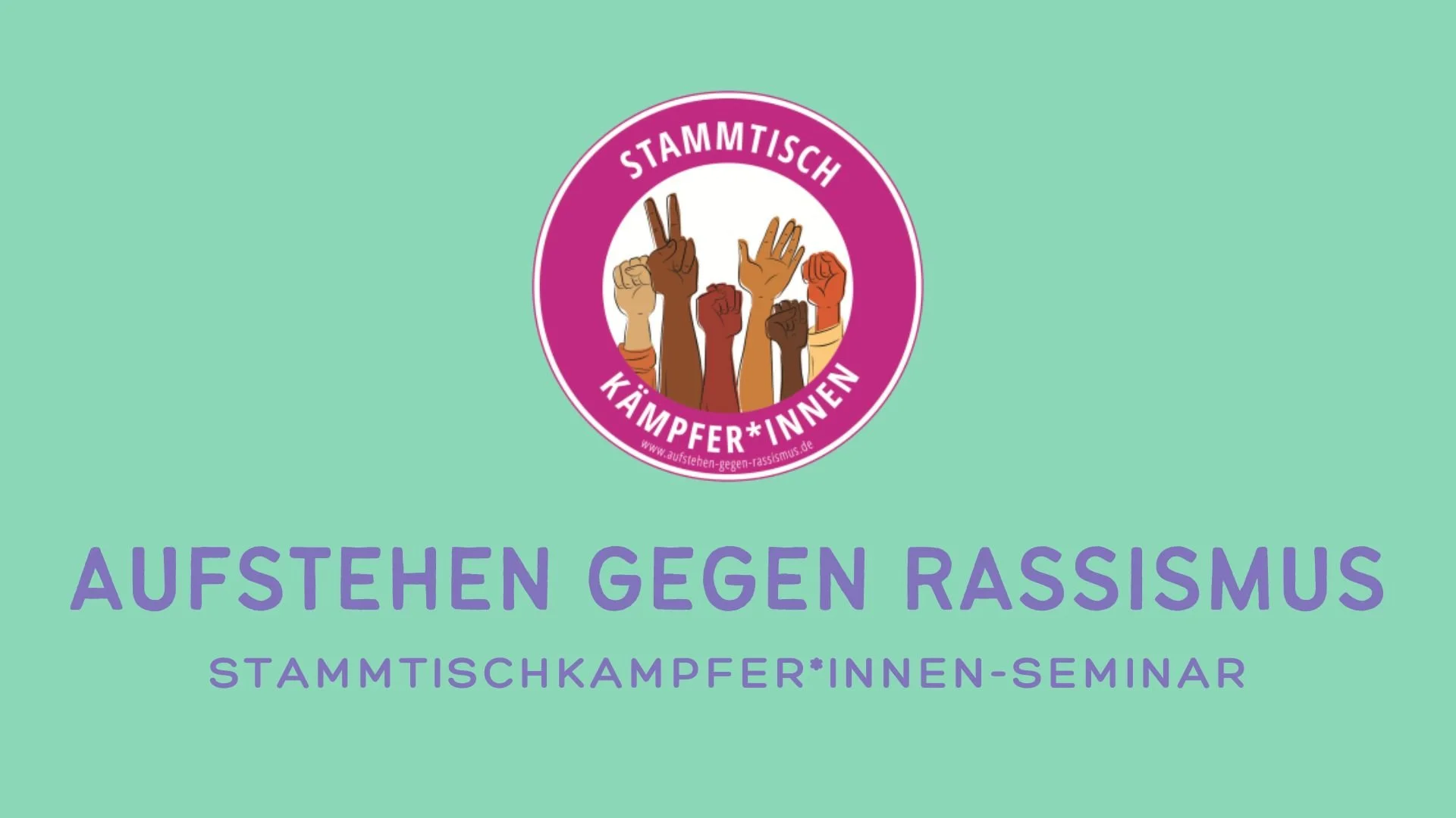AUFSTEHEN GEGEN RASSISMUS: Stammtischkämpfer*innen-Seminar
