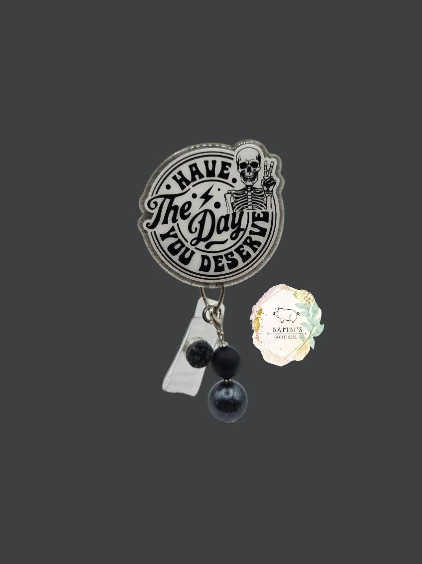 have the day you deserve.jpg