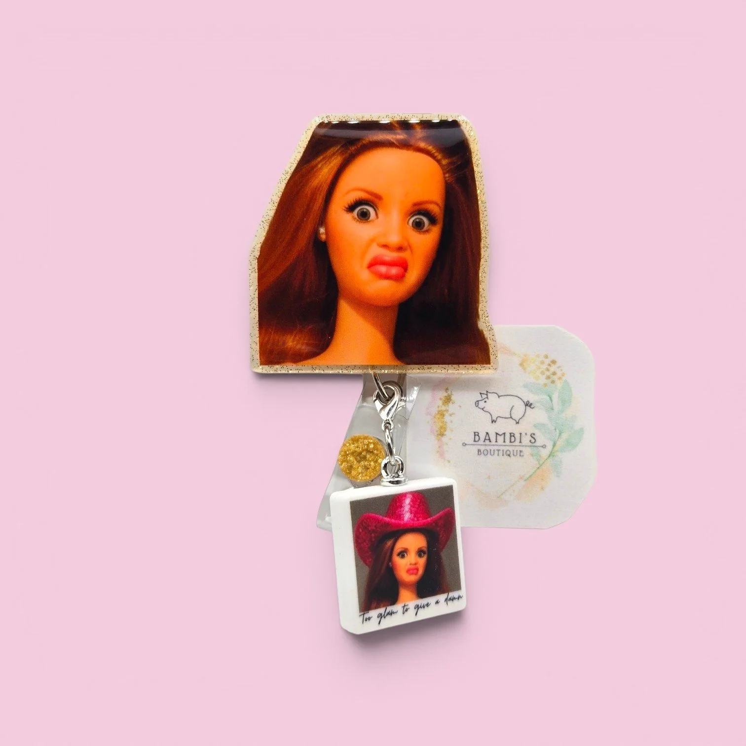 🤠 Too Glam to Give a Damn Barbie Badge Reel