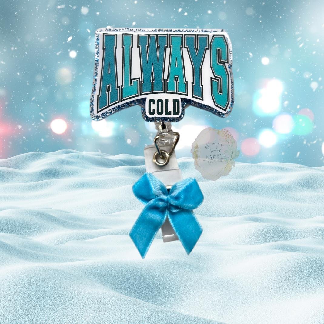 "Always Cold" Badge Reel